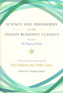 Science and Philosophy in the Indian Buddhist Classics the Physical World Volume 1