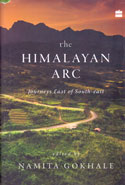 The Himalayan Arc Journeys East of South East