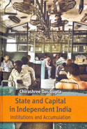 State and Capital in Independent India Institutions and Accumulation