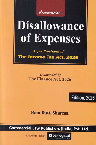 Disallowance of Expenses As per Provisions of The Income Tax Act 2025 As Amended by The Finance Act 2026