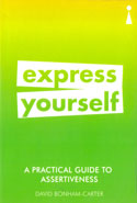 Express Yourself A Practical Guide To Assertiveness