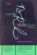 Ambedkar and Other Immortals an Untouchable Research Programme