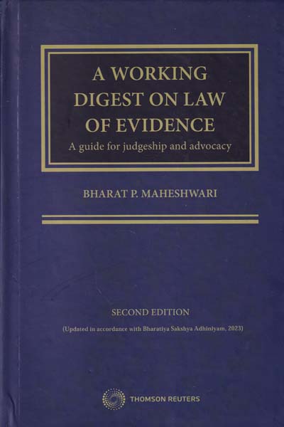 A Working Digest on Law of Evidence a Guide for Judgeship and Advocacy