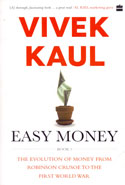 Easy Money Book 1 the Evolution of Money From Robinson Crusoe to the First World War