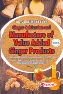 The Complete Book on Ginger Cultivation and Manufacture of Value Added Ginger Products