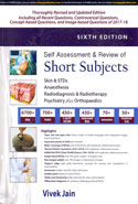 Self Assessment and Review of Short Subjects Skin and STDs Anaesthesia Radiodiagnosis and Radiotherapy Psychiatry Plus Orthopaedics