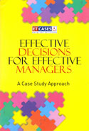 Effective Decisions For Effective Managers A Case Study Approach