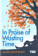 In Praise of Wasting Time