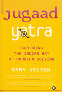 Jugaad Yatra Exploring the Indian Art of Problem Solving