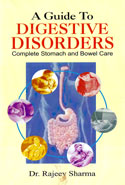 A Guide to Digestive Disorders Complete Stomach and Bowel Care