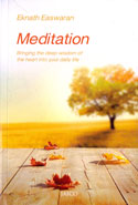 Meditation Bringing the Deep Wisdom of the Heart Into Your Daily Life