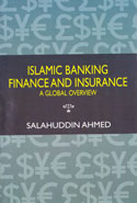 Islamic Banking Finance and Insurance a Global Overview