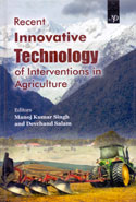 Recent Innovative Technology of Interventions in Agriculture