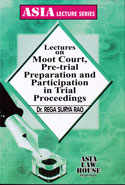 Lectures on Moot Court Pre Trial Preparation and Participation in Trial Proceedings