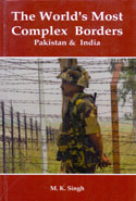 The Worlds Most Complex Borders Pakistan and India