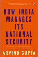 How India Manages Its National Security