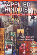 Applied Hinduism Ancient Wisdom For Todays World