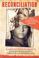 Reconciliation Karwan E Mohabbats Journey of Solidarity Through a Wounded India