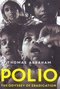 Polio the Odyssey of Eradication