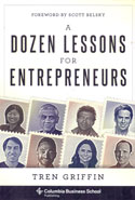 A Dozen Lessons For Entrepreneurs