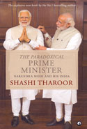 The Paradoxical Prime Minister Narendra Modi and His India