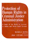Protection of Human Rights in Criminal Justice Administration