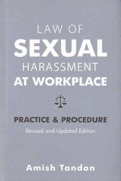 Law of Sexual Harassment at Workplace Practice and Procedure