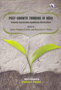 Post Growth Thinking In India Towards Sustainable Egalitarian Alternatives