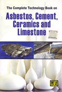 The Complete Technology Book on Asbestos Cement Ceramics and Limestone