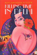 Killing Time In Delhi