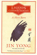 A Hero Born Legends of the Condor Heroes I