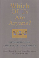 Which of Us Are Aryans Rethinking the Concept of Our Origins