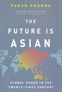 The Future is Asian Global Order in the Twenty First Century