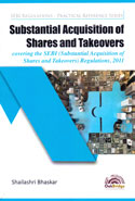 Substantial Acquisition of Shares and Takeovers Covering the SEBI Substantial Acquisition of Shares and Takeovers Regulations 2011