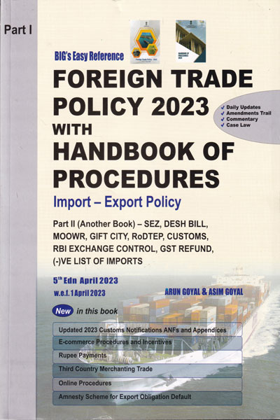 Bigs Easy Reference Foreign Trade Policy with Handbook of Procedures Import Export Policy Part I and II