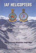 IAF Helicopters Aapatsu Mitram to Tejas Shatruh Damanam and Beyond