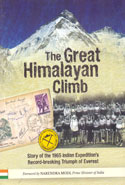 The Great Himalayan Climb Story of the 1965 Indian Expeditions Record Breaking Triumph of Everest