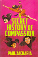 A Secret History of Compassion