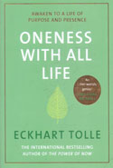 Oneness With All Life Awaken to a Life of Purpose and Presence