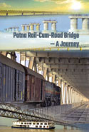 Patna Rail Cum Road Bridge A Journey