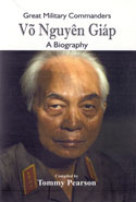 Great Military Commanders Vo Nguyen Giap A Biography