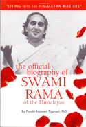 The Official Biography of Swami Rama of the Himalayas