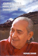 Journey with A himalayan Master Swami Rama