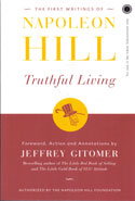 The First Writings of Napoleon Hill Truthful Living