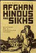 Afghan Hindus and Sikhs History of a Thousand Years