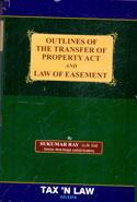 Outlines of the Transfer of Property Act and Law of Easement