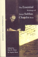 The Essential Writings of Netaji Subhas Chandra Bose