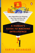 A Humans Guide to Machine Intelligence