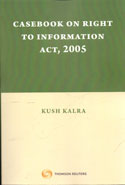 Casebook on Right to Information Act 2005