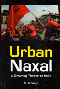 Urban Naxal A Growing Threat to India